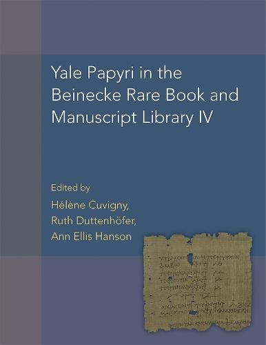 Yale Papyri in the Beinecke Rare Book and Manuscript Library IV