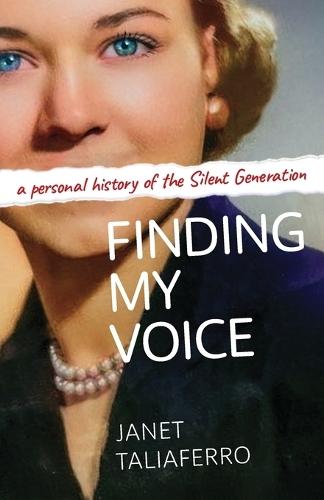 Finding My Voice: A Personal History of the Silent Generation