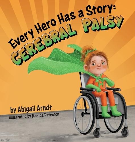 Every Hero Has a Story: Cerebral Palsy