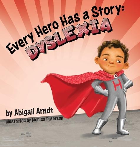Every Hero Has a Story: Dyslexia