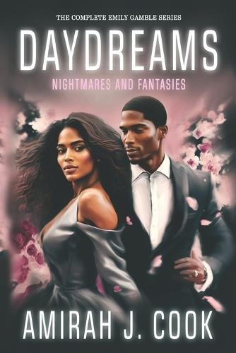 The Complete Emily Gamble Series: Daydreams, Nightmares, and Fantasies