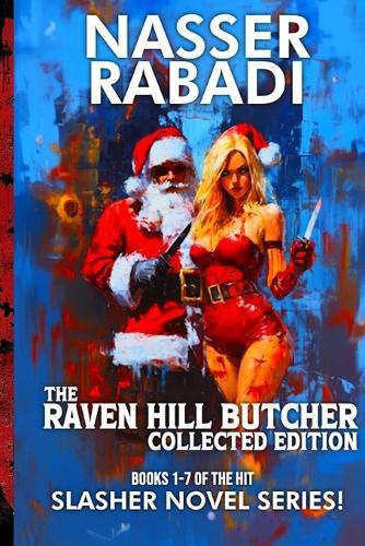 The Raven Hill Butcher Collected Edition: Books 1-7 of the Hit Slasher Horror Novel Series