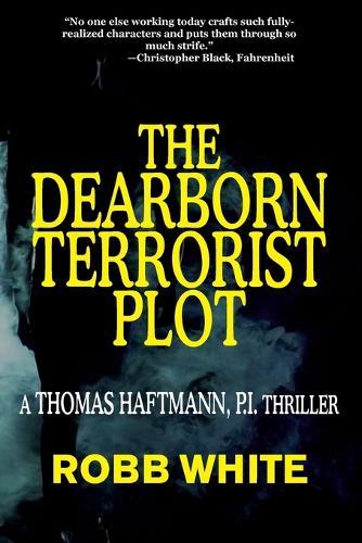 The Dearborn Terrorist: A Thomas Haftmann Novel
