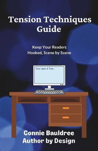 Tension Techniques Guide: Keep Your Readers Hooked, Scene by Scene