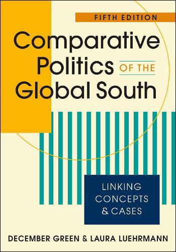 Comparative Politics of the Global South: Linking Concepts and Cases, Fifth Edition