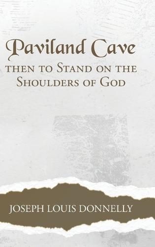 Paviland Cave: Then To Stand On The Shoulders Of God