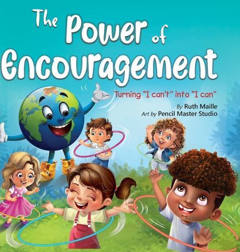 The Power of Encouragement: Turning ""I Can't"" into ""I Can""