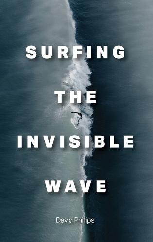 Surfing the Invisible Wave
