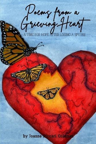 Poems from a Grieving Heart: A Time for Hope after Losing a Spouse