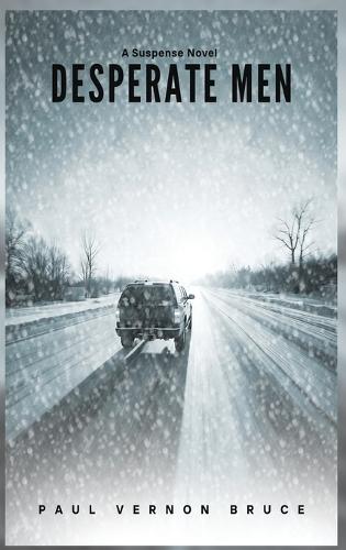 Desperate Men: A Suspense Novel