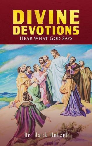 Divine Devotions: Hear What God Says