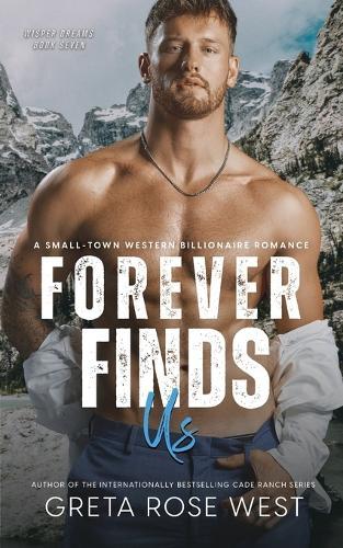 Forever Finds Us: A Small-Town Western Billionaire Romance