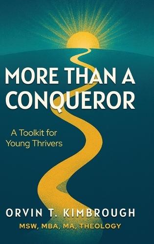 More than a Conqueror: A Toolkit for Young Thrivers