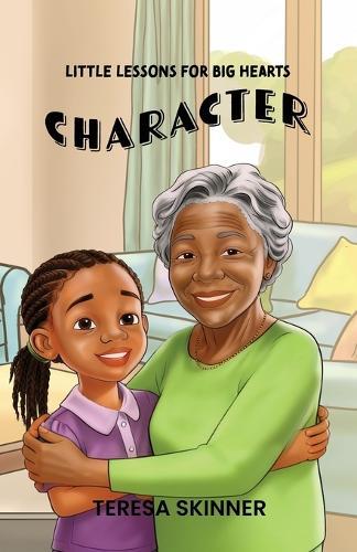 Character: Little Lessons for Big Hearts