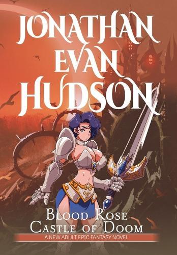 Blood Rose Castle of Doom: A New Adult Epic Fantasy Novel