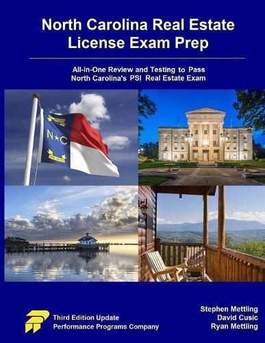 North Carolina Real Estate License Exam Prep: All-in-One Review and Testing to Pass North Carolina's PSI Real Estate Exam