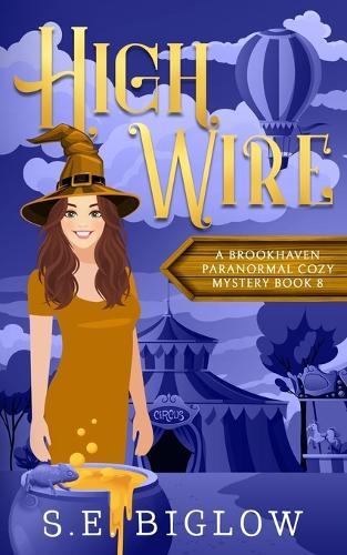 High Wire: A Supernatural Carnival Cozy Mystery