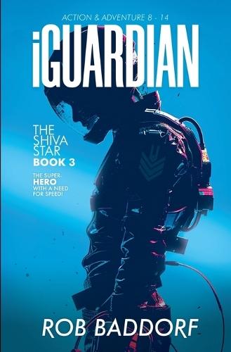 iGuardian, The Shiva Star (Book 3): Action & Adventure 8 - 14