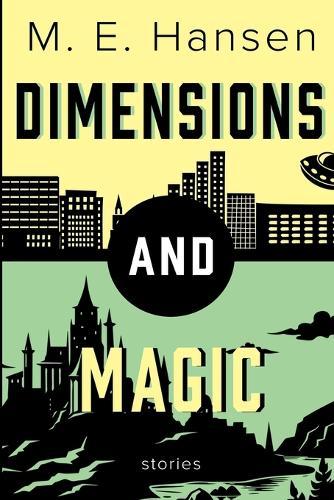Dimensions and Magic: Science Fiction and Fantasy Collection