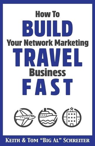 How to Build Your Network Marketing Travel Business Fast