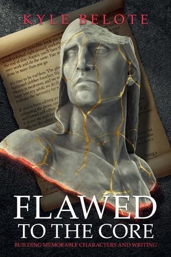 Flawed to the Core: Building Memorable Characters and Writing