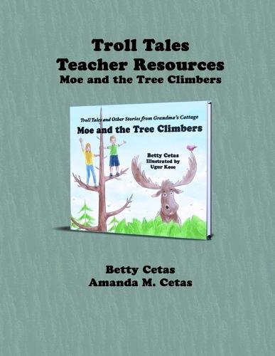 Troll Tales Teacher Resources: Moe and the Tree Climbers