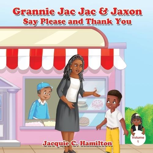 Grannie Jac Jac & Jaxon Say Please and Thank You