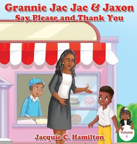 Grannie Jac Jac & Jaxon Say Please and Thank You