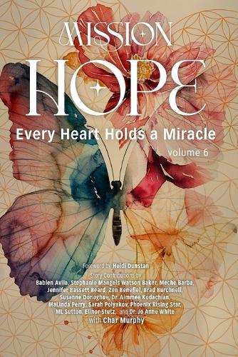 Mission Hope: Every Heart Holds a Miracle