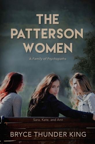 The Patterson Women: A Family of Psychopaths