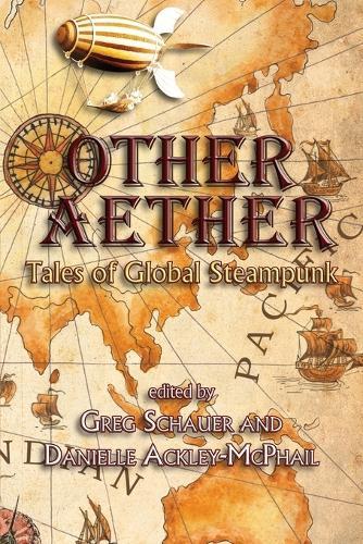 Other Aether: Tales of Global Steampunk