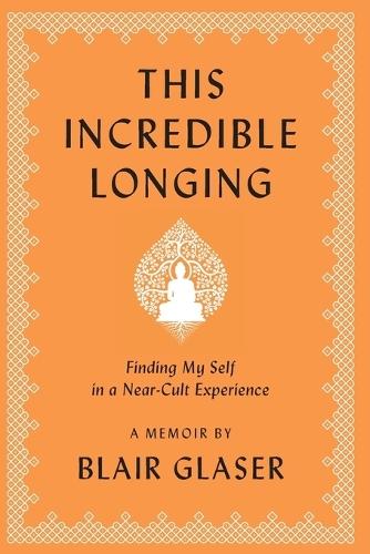 This Incredible Longing