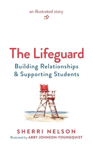 The Lifeguard: Building Relationships & Supporting Students