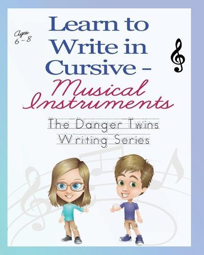 Learn to Write in Cursive - Musical Instruments: The Danger Twins