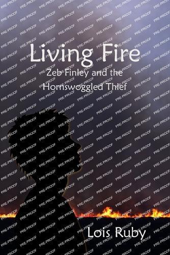Living Fire: Zeb Finley and the Hornswoggled Thief