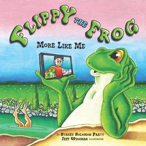 Flippy the Frog: More Like Me