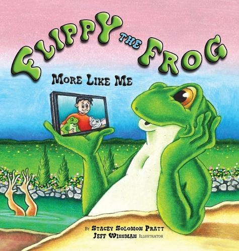 Flippy the Frog: More Like Me