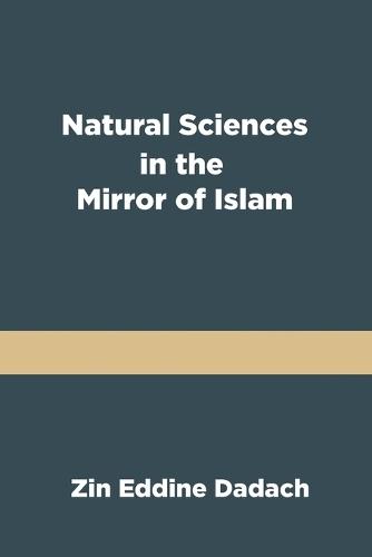 Natural Sciences in the Mirror of Islam
