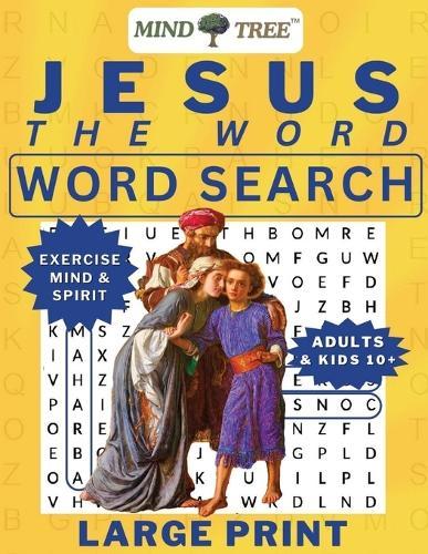 Jesus The Word Word Search: A Jesus Word Search Large Print Activity Book for Adults and Kids 10+ A Different Kind of Devotion