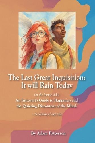 The Last Great Inquisition: It will Rain Today