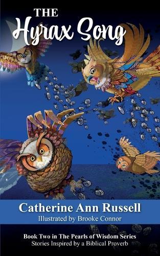 The Hyrax Song: Book Two in The Pearls of Wisdom Series: Stories Inspired by a Biblical Proverb