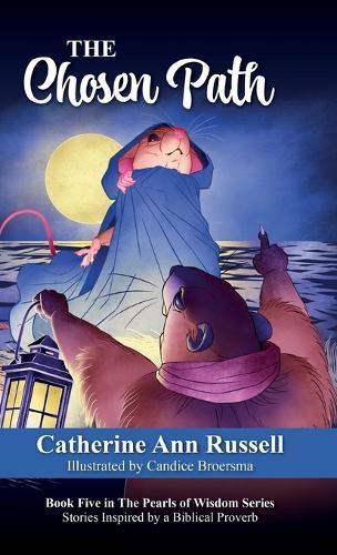 The Chosen Path: Book Five in The Pearls of Wisdom Series: Stories Inspired by a Biblical Proverb