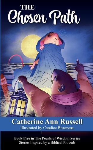 The Chosen Path: Book Five in The Pearls of Wisdom Series: Stories Inspired by a Biblical Proverb