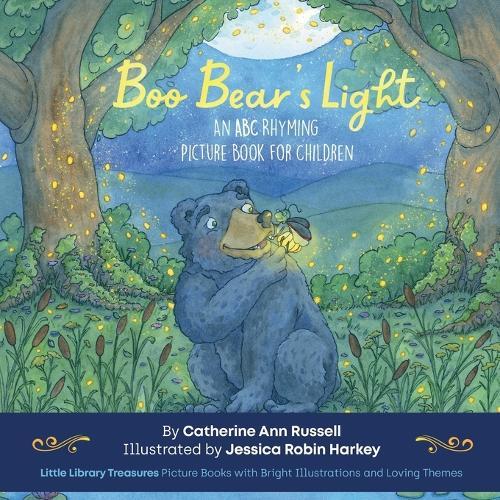 Boo Bear's Light: An A B C Rhyming Picture Book for Children