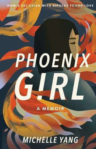 Phoenix Girl: A Memoir