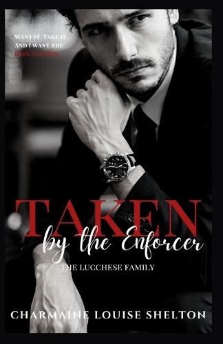 Taken by the Enforcer: A Dark Mafia Surprise Baby Romance