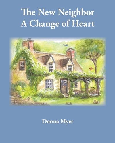 The New Neighbor A Change of Heart