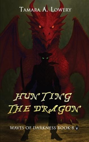 Hunting the Dragon: Waves of Darkness Book 8