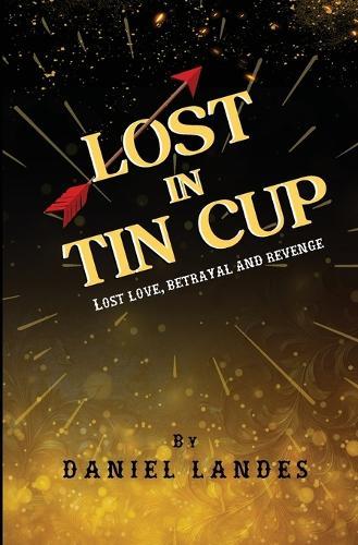 Lost In Tin cup