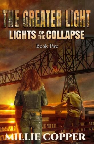 The Greater Light: Lights of the Collapse (An Apocalyptic Survival Thriller)